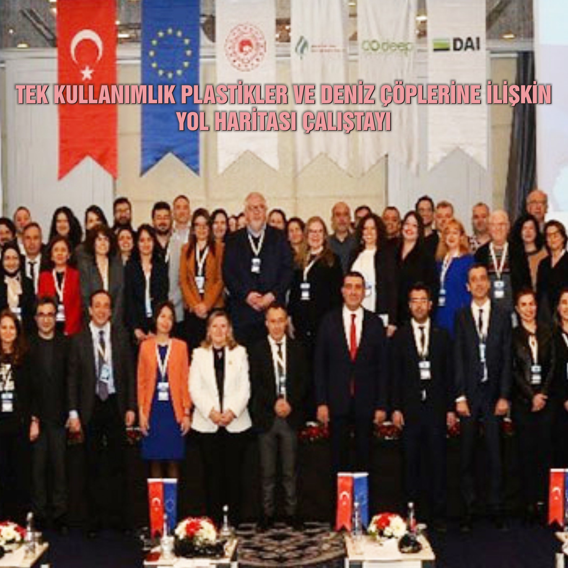 TEK KULLANIMLIK PLASTİKLER VE DENİZ ÇÖPLERİNE İLİŞKİN YOL HARİTASI ÇALIŞTAYI