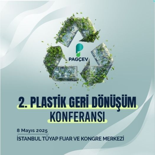 PAGÇEV Plastik Geri Dönüşüm Konferansı 8 Mayıs Perşembe günü Gerçekleşecek