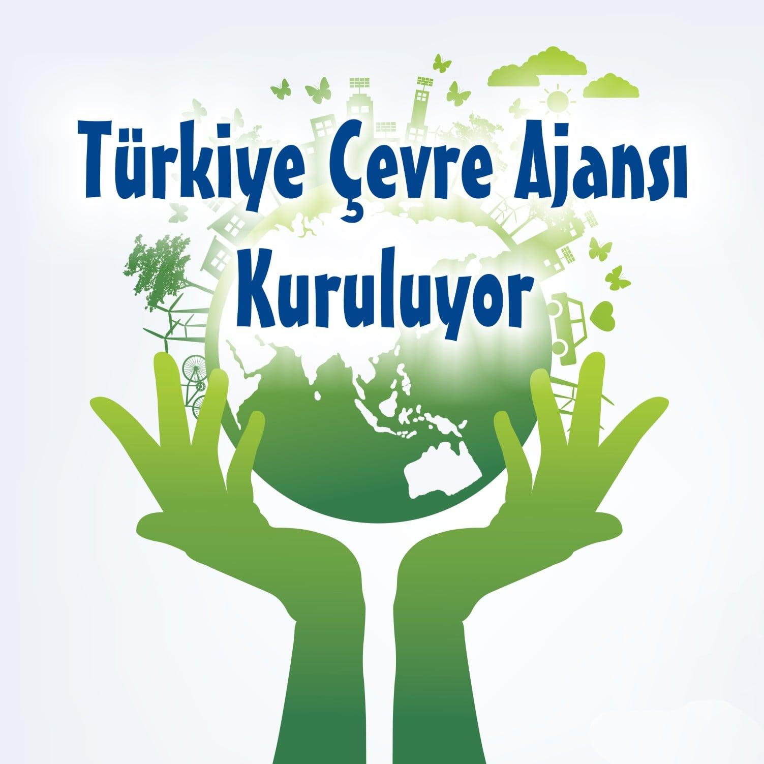 Çevre Ajansı Kuruluyor